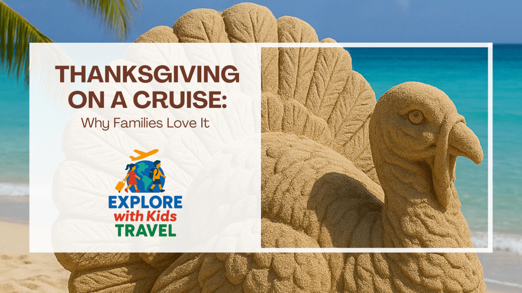 Thanksgiving on a Cruise: Why Families Love&nbsp;It