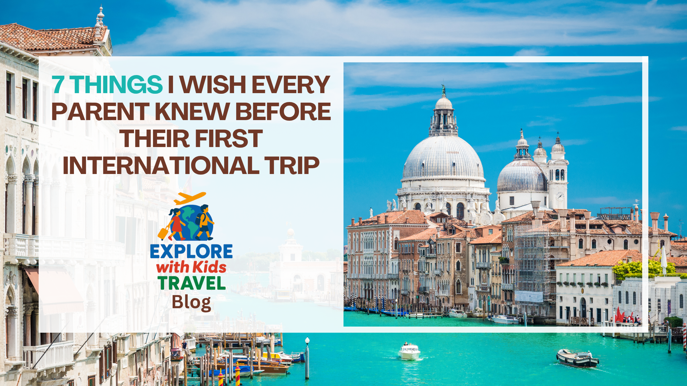 7 Things I Wish Every Parent Knew Before Their First International&nbsp;Trip
